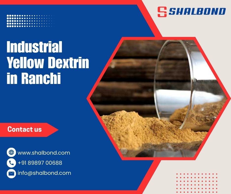 Industrial Yellow Dextrin in Ranchi